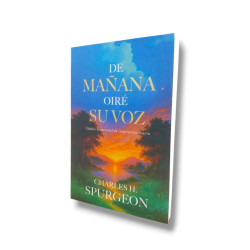 De Mañana Oire Su Voz - Spurgeon Charles Devocional