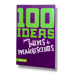 100 IDEAS PARA LIDERES DE...