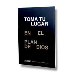 TOMA TU  LUGAR EN EL PLAN DE DIOS....