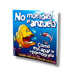 NO MUERDAS EL ANZUELO - HOWARD ANDRUEJOL